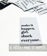 XL Patch | make it happen