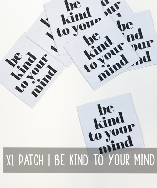 XL Patch | BE KIND TO YOUR MIND